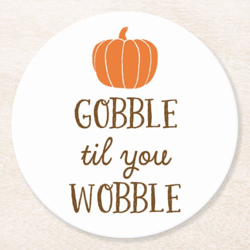 Gobble Til You Wobble Thanksgiving Day Coasters