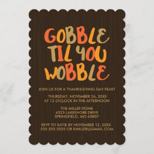 Gobble Til You Wobble Thanksgiving Dinner Invitation