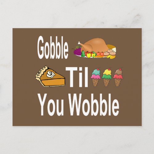 Gobble Til You Wobble Thanksgiving Postcard