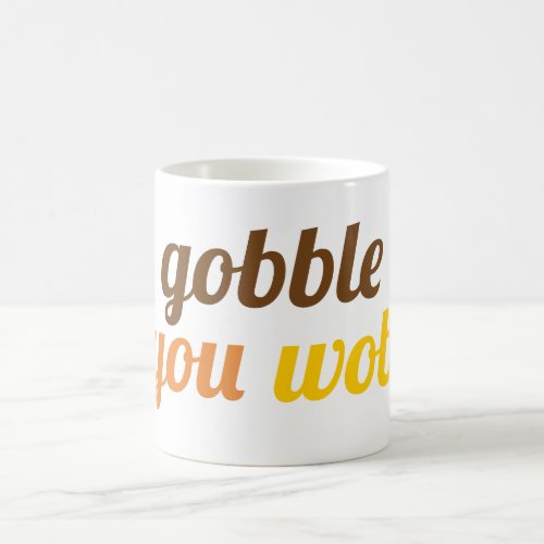 Gobble til you wobble typography Friendsgiving Coffee Mug