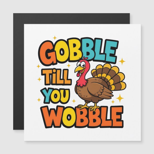 Gobble Till You Wobble (Front/Back)