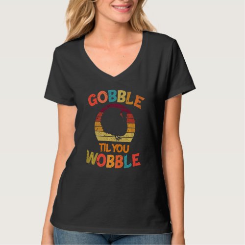 Gobble Till You Wobble Family Thanksgiving Day Ret T_Shirt
