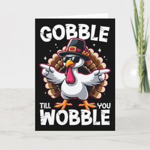 Gobble Till You Wobble Funny Thanksgiving Family M Card