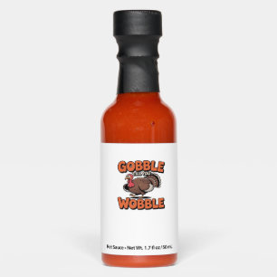 Gobble Till You Wobble � Funny Turkey Cartoon Clas Hot Sauces