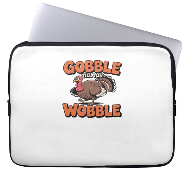 Gobble Till You Wobble – Funny Turkey Cartoon Clas Laptop Sleeve (Front)