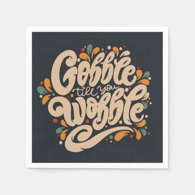 Gobble Till You Wobble Napkins (Front)