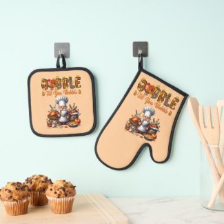 Gobble Till You Wobble Oven Mitt and Pot Holders
