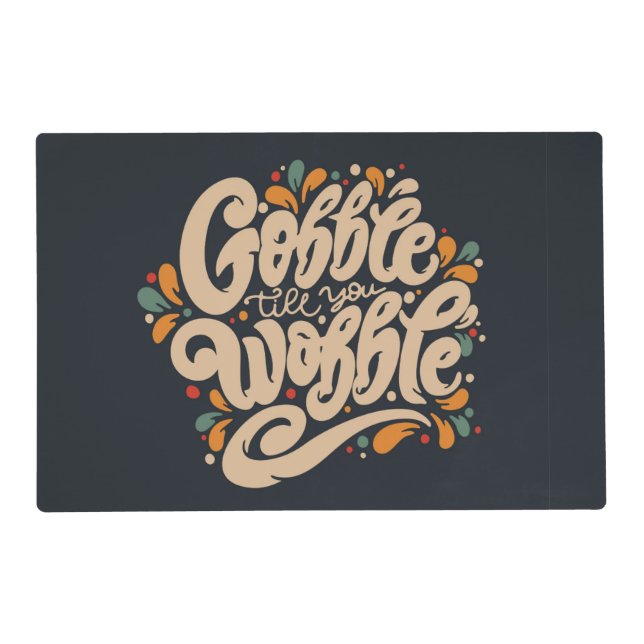Gobble Till You Wobble Placemat (Back)