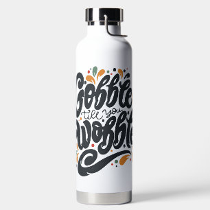 Gobble Till You Wobble Water Bottle