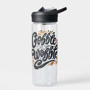 Gobble Till You Wobble Water Bottle