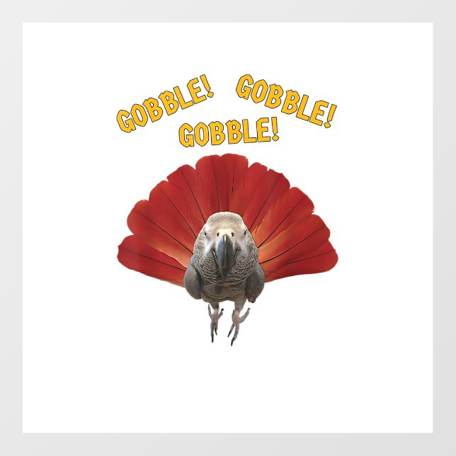 Gobble! Turkey Thanksgiving African Grey Parrot  Wall Decal (Front)