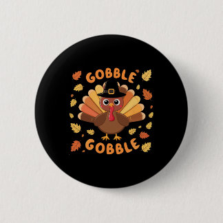 Gobble Turkey Thanksgiving Fall Autumn Harvest Button