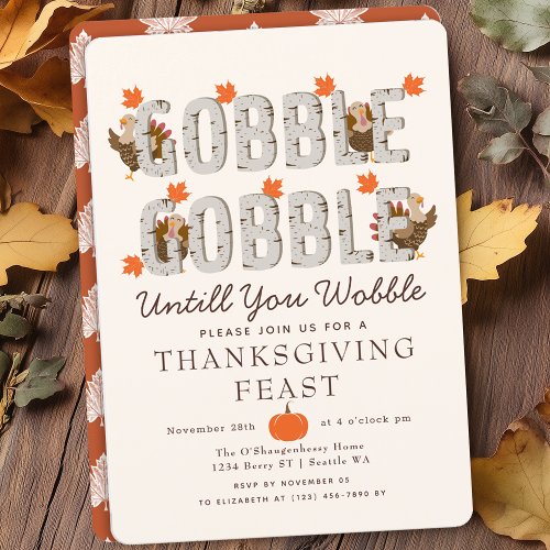 Gobble Until You Wobble Turkey Thanksgiving Dinner Invitation