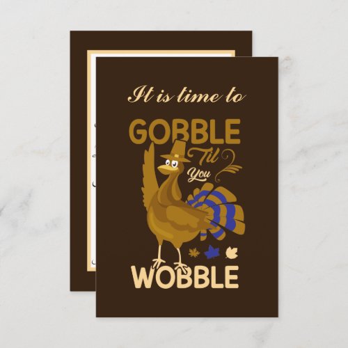  gobble wobble turkey add information Thanksgiving Invitation