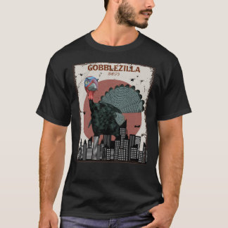 Gobblezilla Turkey Thanksgiving1693png1693 T-Shirt