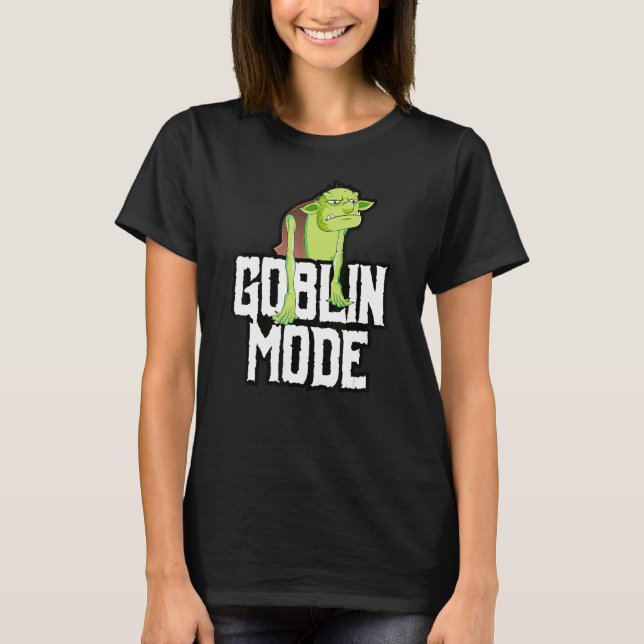GOBLIN MODE_1 T-Shirt (Front)
