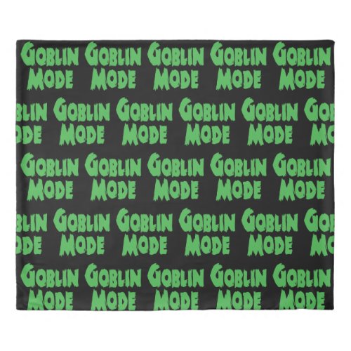 GOBLIN MODE DUVET COVER