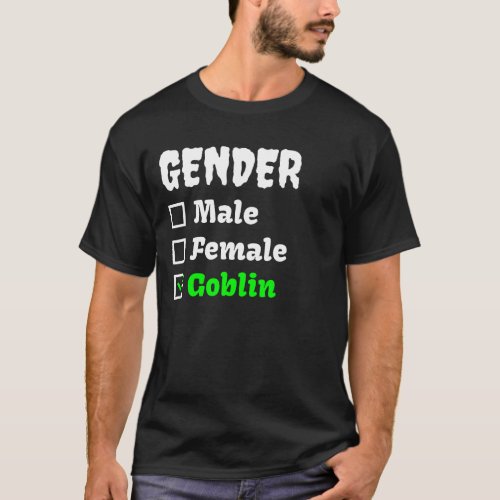  Goblin Mode Gender Meme Funny Goblins Joke T_Shirt