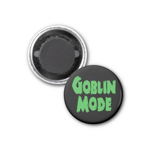 GOBLIN MODE MAGNET