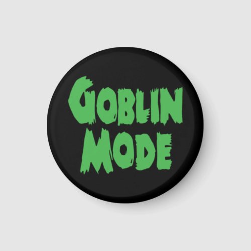 GOBLIN MODE MAGNET