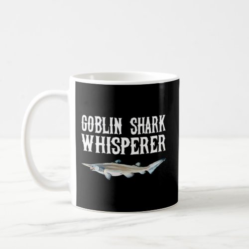 Goblin Shark Wisperer Shark Coffee Mug