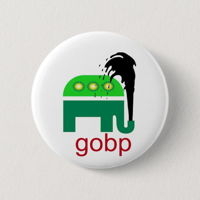 GOBP Gop Republican BP Oil Spill British Petroleum Button (Front)