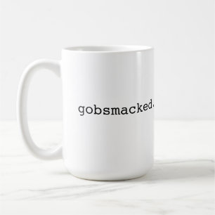 Gobsmacked - British slang Coffee Mug