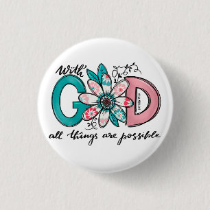 God all Things are Possible Christian Button
