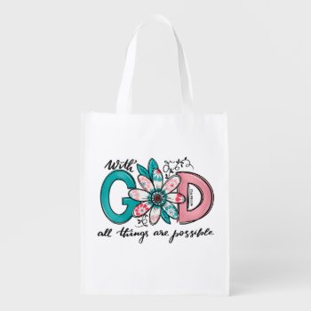 God All Things Are Possible Christian Grocery Bag by Christian_Soldier at Zazzle