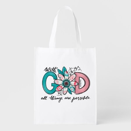 God All Things Are Possible Christian Grocery Bag