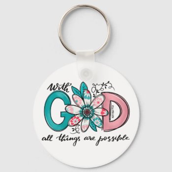 God All Things Are Possible Christian Keychain by Christian_Soldier at Zazzle