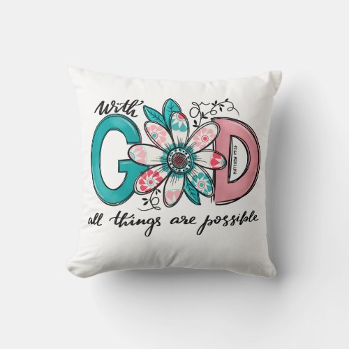 God all Things are Possible Christian Throw Pillow