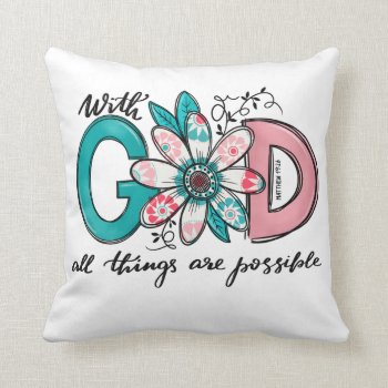 God All Things Are Possible Christian Throw Pillow by Christian_Soldier at Zazzle