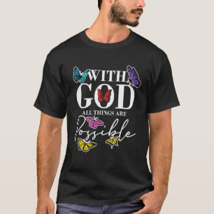 God All Things Possible Christian Faith Believer T-Shirt