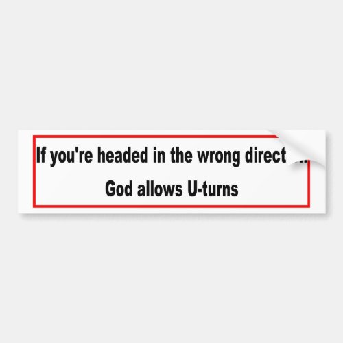 God allows U_turns Christian design Bumper Sticker