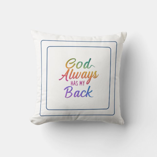 God Always Has My Back: Trusting God's Plan Daily Throw Pillow (Front)