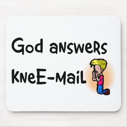 God answers kneE_mail christian gift Mouse Pad