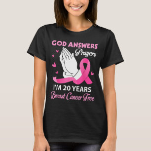 God answers prayers 20 years breast cancer T-Shirt