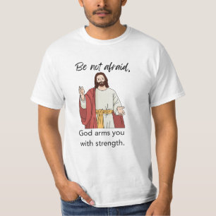 God Arms You With Strength T-Shirt