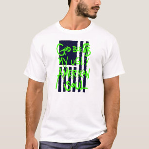 "God Ble$$ My Ugly Amerikan Soul" Destrado T-Shirt