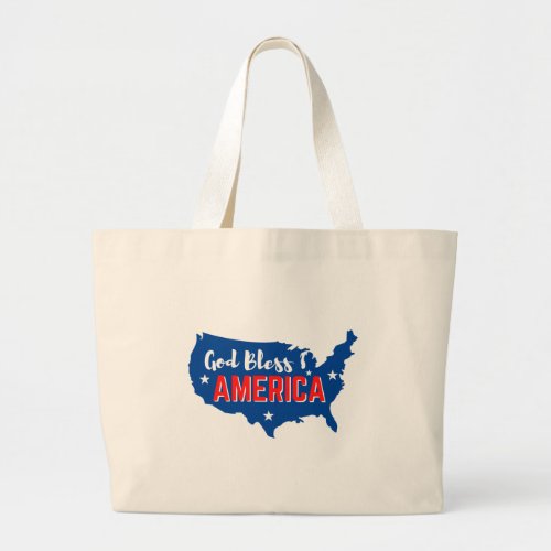 God Bless America 4th of July with America Map  T_ Large Tote Bag