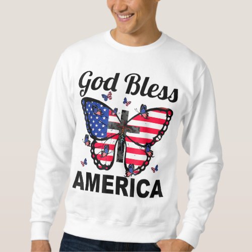 God Bless America Butterflies 4th Of July Jesus Ch Sweatshirt
