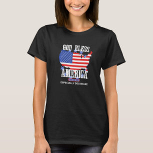God Bless America Especially Delaware US State Des T-Shirt