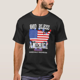 God Bless America Especially Redheads Funny Ginger T-Shirt