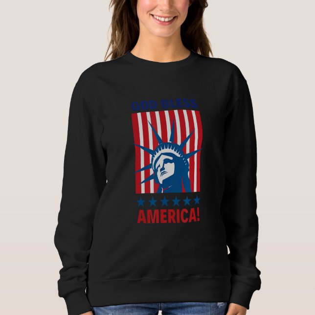 God Bless America Happy 4th of July Patriotic USA  Sweatshirt (Front)