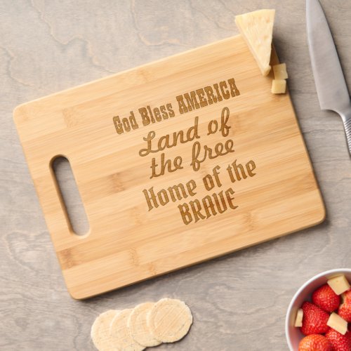 God Bless America Home of the Brave USA Patriotic Cutting Board