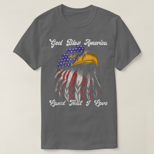 God Bless America Land That I Love US Flag Funny 4 T-Shirt (Design Front)