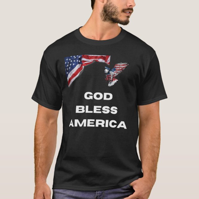 God Bless America Patriotic Bald Eagle And America T-Shirt (Front)