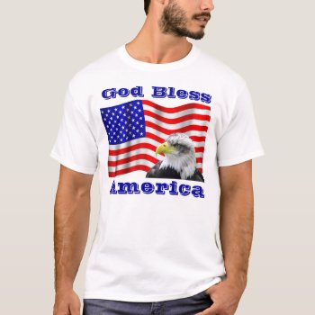 God Bless America T Shirt by mvdesigns at Zazzle