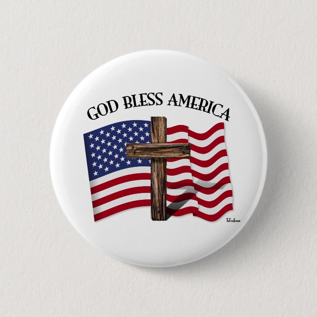 GOD BLESS AMERICA with rugged cross & US flag Pinback Button (Front)